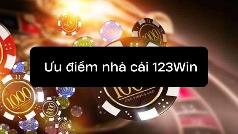 Lợi ích mà nhà cái 123Win mang đến cho người chơi